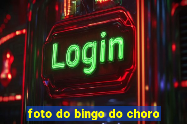 foto do bingo do choro